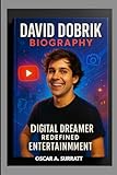 DAVID DOBRIK BIOGRAPHY DIGITAL DREAMER REDEFINED ENTERTAINMENT: CLICKS, LAUGHS AND CONTROVERSY