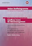 Produkttyp: ABIS_BOOK Holzer Stofftelegramme Baden-Württemberg / Holzer Stofftelegramme Baden-Württemberg – Kauffrau/-mann für Büromanagement: Kauffrau/-mann für ... Abschlussprüfung Teil 2: Aufgabenband