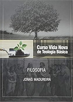 Filosofia - Book #9 of the Curso Vida Nova de Teologia básica