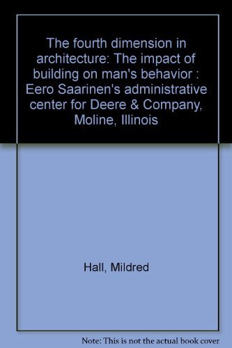 The fourth dimension in architecture: The impact of building on man's behavior :