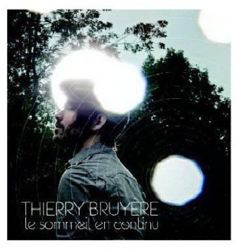 Le Sommeil En Continu [Audio CD] Bruyere, Thierry