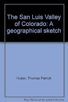 Paperback The San Luis Valley of Colorado: A geographical sketch Book
