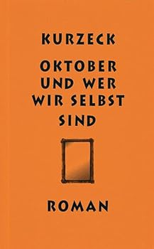 Oktober und wer wir selbst sind - Book #4 of the Das alte Jahrhundert