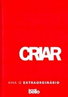 Criar – Viva o Extraordinario Lester BelloBello PublicacoesBloqueado para consignação 8561722029 Book Cover