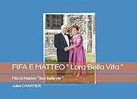 FIFA e MATTEO Leur Belle Vie 1654520934 Book Cover