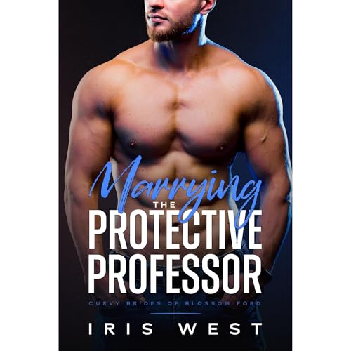 Marrying The Protective Professor by Iris West episode artwork