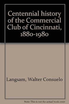 Hardcover Centennial history of the Commercial Club of Cincinnati, 1880-1980 Book
