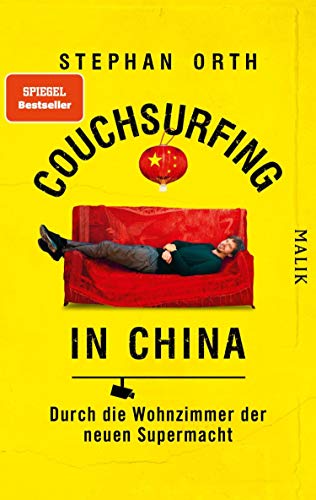 Couchsurfing in China: Durch die Wohnzimmer der neuen Supermacht (German Edition)