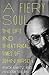 A Fiery Soul: The Life and Theatrical Times of John Hirsch