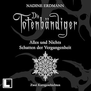 Alles und Nichts - Der Tag der Wintersonnenwende im Haus der Hunts & Schatten der Vergangenheit Titelbild