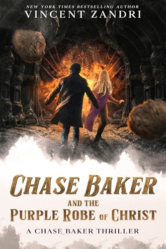 Chase Baker and the Purple Robe of Christ: A Chase Baker Thriller