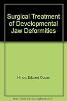 Surgical Treatment of Developmental Jaw Deformities 0801621860 Book Cover