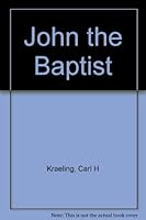 John the Baptist B0006ASU60 Book Cover