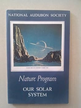 Unknown Binding National Audubon Society: Nature Program: Our Solar System Book