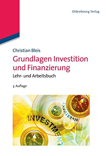 Preisvergleich Produktbild Grundlagen Investition und Finanzierung: Lehr und Arbeitsbuch: Lehr- und Arbeitsbuch
