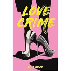 Love Crime Audiolibro Por Belle Knock arte de portada