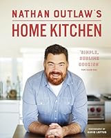 Nathan Outlaw's Home Kitchen: 100 recipes to cook for family and friends 1849499608 Book Cover