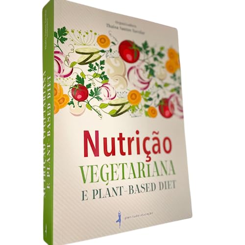 Nutrição Vegetariana e Plant-Based Diet