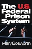 The U.S. Federal Prison System