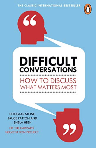 Difficult Conversations: How to Discuss What Matters Most (English Edition)