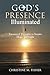 God's Presence Illuminated: Treasured Thoughts to Inspire Hope and Light