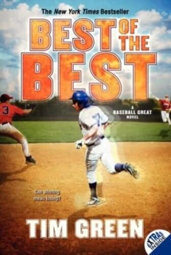 Best of the Best: A Gripping Baseball Tournament Story of Family and Determination for Kids (Ages 8-12) (Baseball Great, 3)