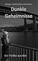 Dunkle Geheimnisse: Ein Thriller aus Kiel 3734767571 Book Cover
