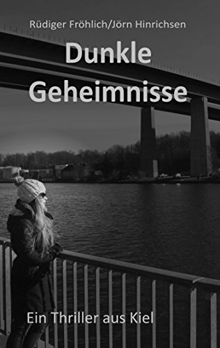 Dunkle Geheimnisse: Ein Thriller aus Kiel [German] 3734767571 Book Cover