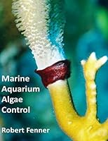 Marine Aquarium Algae, Control 1492999938 Book Cover