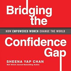 Bridging the Confidence Gap Audiolibro Por Sheena Yap Chan arte de portada
