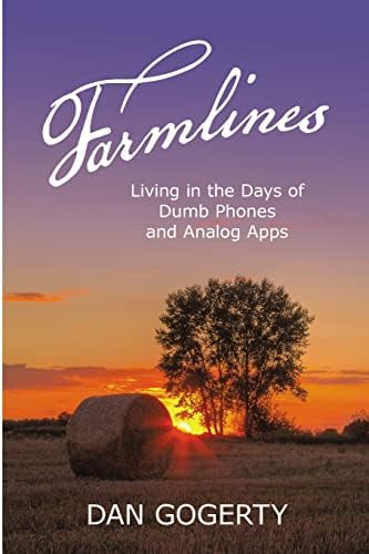 Farmlines: Living In the Days of Dumb Phones and Analog Apps Paperback โ May 1, 2014