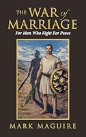 The War Of Marriage: For Men Who Fight For Peace B0GVC2VYBT Book Cover
