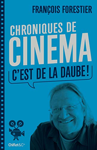 Télécharger Chroniques de cinéma (C'est de la daube) Livre PDF Gratuit