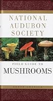 [( The National Audubon Society Field Guide to North American Mushrooms )] [by: Gary A. Lincoff] [Jun-1988] B00FAV1LOI Book Cover