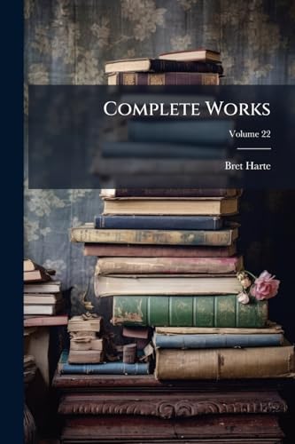Complete Works; Volume 22