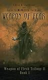 Weapon of Fear (Weapon of Flesh Series Book 4)