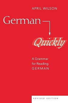 German Quickly A Grammar for Reading German American University Studies