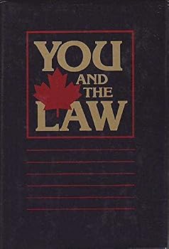 You & The Law : A Practical Family Guide to Canadian Law - 3rd Edition