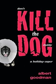 Paperback Kill the Dog: a holiday caper Book