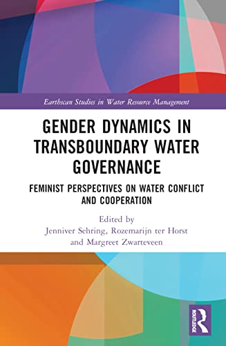 Gender Dynamics in Transboundary Water Governance (Earthscan Studies in Water Resource Management)