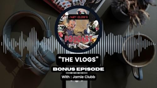 The Vlogs (Bonus Episode)