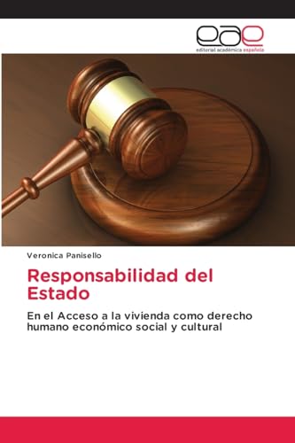 Responsabilidad del Estado: En el Acceso a la vivienda como derecho humano económico social y cultural