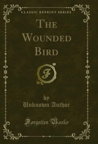 The Wounded Bird (Classic Reprint) (English Edition)