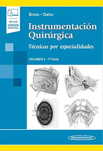 Instrumentación quirúrgica: Volumen 2. 1ª parte. Técnicas Por Especialidades (incluye versión digital)