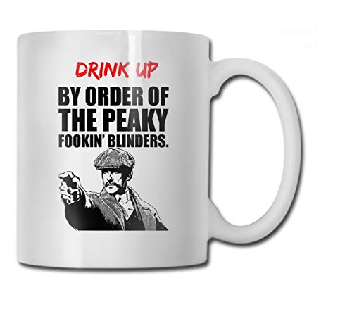 (TM) - Peaky Blinders Funny Coffee Tea Mug Cup - Ceramic 330ml - Drink Up by Order of The Peaky Fookin Blinders