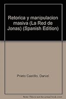 Reto´rica y manipulacio´n masiva (La Red de Jona´s) (Spanish Edition) 9684343388 Book Cover