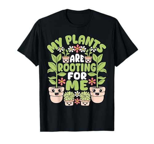Funny Gardening Gardener Plants Lover Gift Rooting for Me T-Shirt