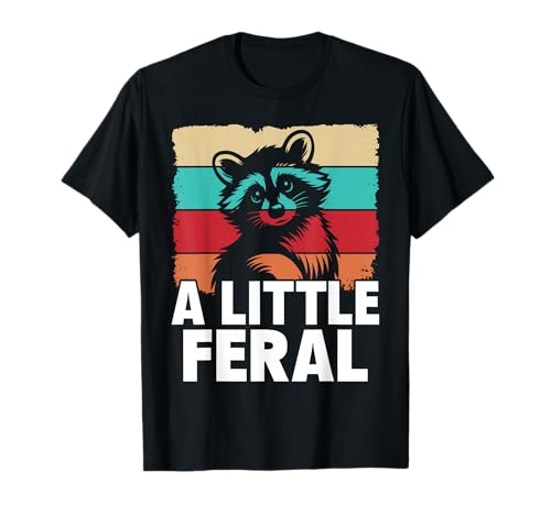 A Little Feral Raccoon Mom Dad Toddler Funny Retro T-Shirt