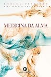 Medicina da alma (Portuguese Edition)