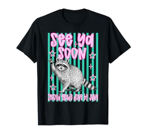 Last Day of School See Ya Soon Raccoon Second Grade T-Shirt
